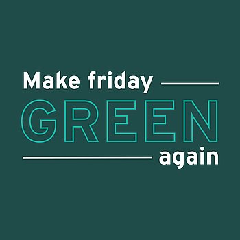 Make Friday Green Again 